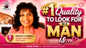 Thumbnail of Annie Eure announcing her video #1 Quality to look for in a Man